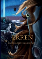 Erren: Das verlorene Königreich (German Edition) 3748144458 Book Cover