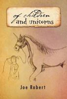 Of Children and Unicorns 1426994982 Book Cover