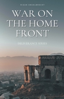 War on the Home Front B0BCX4NV2S Book Cover