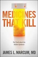 Medicines That Kill: The Truth about the Hidden Epidemic 1414368852 Book Cover