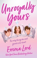Unroyally Yours: A Novel (Unroyals, 1) 1250414601 Book Cover