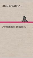 Der fröhliche Diogenes 3849529835 Book Cover