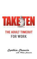 Take Ten the Adult Timeout for Work 1621549836 Book Cover