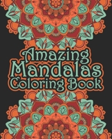 Amazing Mandalas Coloring Book: The world's best mandala coloring book A Stress Management Coloring Book for adults ... 7.5 x 9.25 (19.05 x 23.5) cm ... Mandalas For Serenity & Stress-Relief B08HJ5HKDC Book Cover