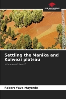 Settling the Manika and Kolwezi plateau 6630001982 Book Cover