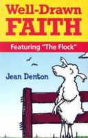 Well-Drawn Faith: Featuring "The Flock" 1585956252 Book Cover