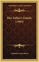 Her Father's Family 1166042219 Book Cover