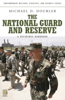 The National Guard and Reserve: A Reference Handbook 0275993256 Book Cover