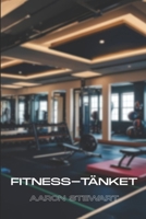 FITNESS-TÄNKET (Swedish Edition) B0FFGY483D Book Cover