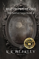 Whispers from the Grave (Sekhet Saga) B0DP1XRBY5 Book Cover