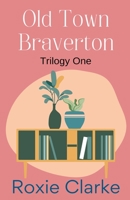 Old Town Braverton B0CD8C29HM Book Cover