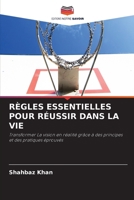 Règles Essentielles Pour Réussir Dans La Vie (French Edition) 6630099494 Book Cover