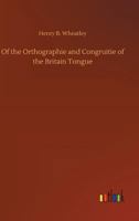 Of the Orthographie and Congruitie of the Britain Tongue 373265270X Book Cover