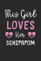 This Girl Loves Her Schipapom: Lined Journal, 120 Pages, 6 x 9, Funny Schipapom Gift Idea, Black Matte Finish (This Girl Loves Her Schipapom Journal) 1673619193 Book Cover