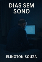 Dias sem sono (Portuguese Edition) B0FFN8JLD9 Book Cover