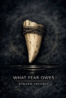 What Fear Owes B0H5Z37S4J Book Cover