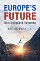 Europe's Future: Decoupling and Reforming 1108723276 Book Cover
