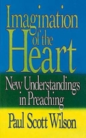 Imagination of the Heart: New Understandings in Preaching 0687186927 Book Cover