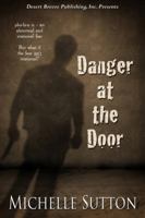 Danger at the Door 1612529208 Book Cover