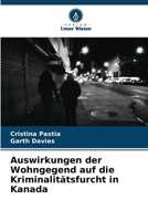 Auswirkungen der Wohngegend auf die Kriminalitätsfurcht in Kanada (German Edition) 6208692199 Book Cover