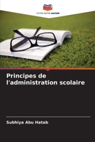 Principes de l'administration scolaire (French Edition) 6209995314 Book Cover