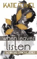 When Leaves Listen (The Nature Of Noise) 1732180032 Book Cover