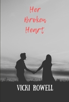 Her Broken Heart (From the Heart) B0FQ2YGJ2X Book Cover