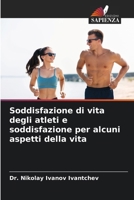 Soddisfazione di vita degli atleti e soddisfazione per alcuni aspetti della vita 6207381793 Book Cover