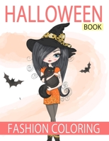 Halloween Fashion Coloring Book: With Gorgeous Beauty Fashion Style & Other Cute Designs Coloring Books For Kids, Teens, and Girls of All Ages B08GLMMZ28 Book Cover