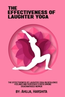 The effectiveness of laughter yoga on resilience feelings and perceived stress among disadvantaged women. 7926153788 Book Cover