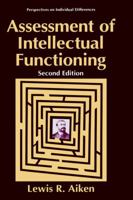 Assessment of Intellectual Functioning (Perspectives on Individual Differences) 0306484315 Book Cover