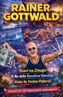 Rainer Gottwald * Stavi na Zmago (Rainer Gottwald, His Life and Adventure) (Slovene Edition) B0GFC8D446 Book Cover
