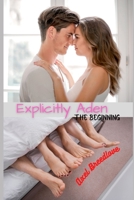 Explicitly Aden: The Beginning B08ZTZ9F3H Book Cover