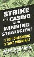 Strike the Casino with Winning Strategies! 0914839810 Book Cover