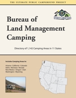 Bureau of Land Management Camping: Directory of 1,142 Camping Areas in 11 States B08C8RW7CT Book Cover