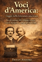 Voci d’America: viaggio nella letteratura americana: Tra vite estreme, libri rifiutati, censura e opere che hanno cambiato gli Stati Uniti (Italian Edition) B0GXKQYCSC Book Cover