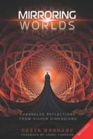 Mirroring Worlds: Channeled Reflections from Higher Dimensions 1979309167 Book Cover