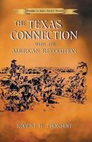 The Texas Connection with the American Revolution 1571684182 Book Cover