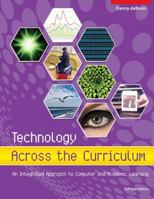 Technology Across the Curriculum: An Integrated Approach to Computer and Academi: Full Year Edition 1544118783 Book Cover