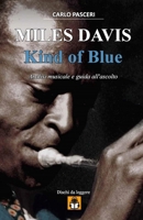 Miles Davis - Kind of Blue (Dischi da leggere): Analisi musicale e guida all'ascolto (Italian Edition) 1326865269 Book Cover