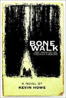 Bone Walk: The Journey of Thomas Shepard 0970720629 Book Cover