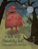What Will Snarl Fig Be? / Nutsy and Her Tree: If a Tree Falls in the Woods, Did Snarl Fig Cause It or Nutsy Prevent It? 1496969634 Book Cover
