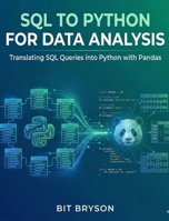 SQL to Python for Data Analysis B0GJMP7WKX Book Cover