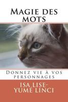 Magie des mots : Donnez vie à vos personnages 1722004517 Book Cover