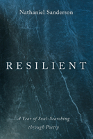 Resilient: A Year of Soul-Searching Through Poetry 1725286629 Book Cover