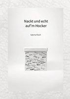 Nackt und echt auf'm Hocker (German Edition) 3384123085 Book Cover