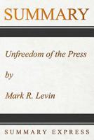 Summary: Unfreedom of the Press by Mark R Levin 1073069664 Book Cover