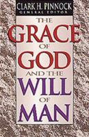 The Grace of God and the Will of Man 031051231X Book Cover