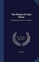 The Works Of John Howe: As Published During His Life, Volume 1 114809797X Book Cover