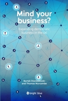 Mind your business?: Expanding democratic business in the UK 1911128140 Book Cover